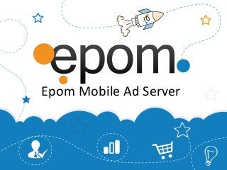 Epom Mobile Ad Server

 