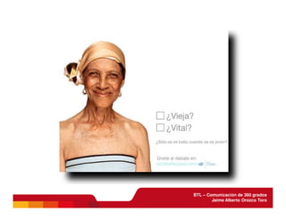 BTL - Comunicación de 360 grados