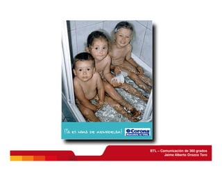 BTL - Comunicación de 360 grados