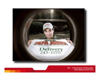 BTL - Comunicación de 360 grados