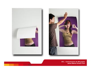 BTL - Comunicación de 360 grados