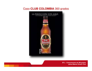 BTL - Comunicación de 360 grados