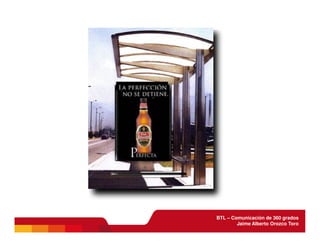 BTL - Comunicación de 360 grados