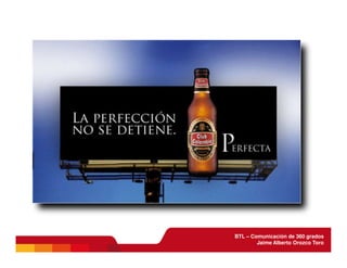 BTL - Comunicación de 360 grados