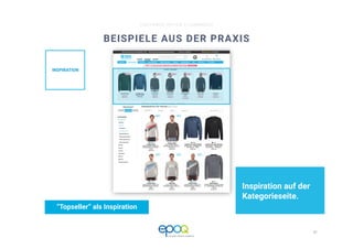 21 
CUSTOMER DRIVEN E-COMMERCE
BEISPIELE AUS DER PRAXIS
Inspiration auf der
Kategorieseite.
“Topseller” als Inspiration
INSPIRATION
 