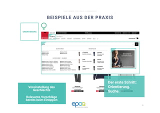 9 
CUSTOMER DRIVEN E-COMMERCE
BEISPIELE AUS DER PRAXIS
Der erste Schritt:
Orientierung.
Suche.
Voreinstellung des
Geschlechts
Relevante Vorschläge
bereits beim Eintippen
ORIENTIERUNG
 