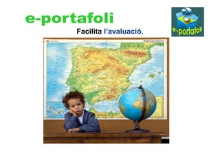 Facilita l’avaluació.
 