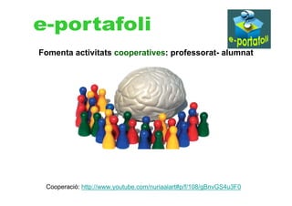 Fomenta activitats cooperatives: professorat- alumnat




 Cooperació: http://www.youtube.com/nuriaalart#p/f/108/gBnvGS4u3F0
 