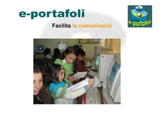 Facilita la comunicació
 