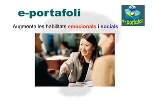Augmenta les habilitats emocionals i socials
 
