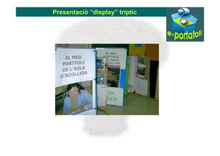 Presentació “display” tríptic
 