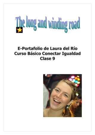 E-Portafolio de Laura del Río
Curso Básico Conectar Igualdad
            Clase 9
 