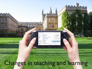 Changes in teaching and learning 