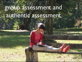 group assessment and authentic assessment 