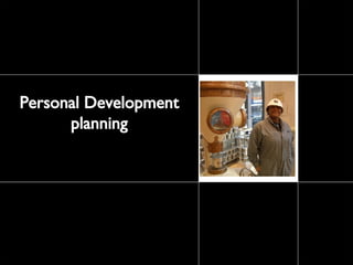 Personal Development planning 
