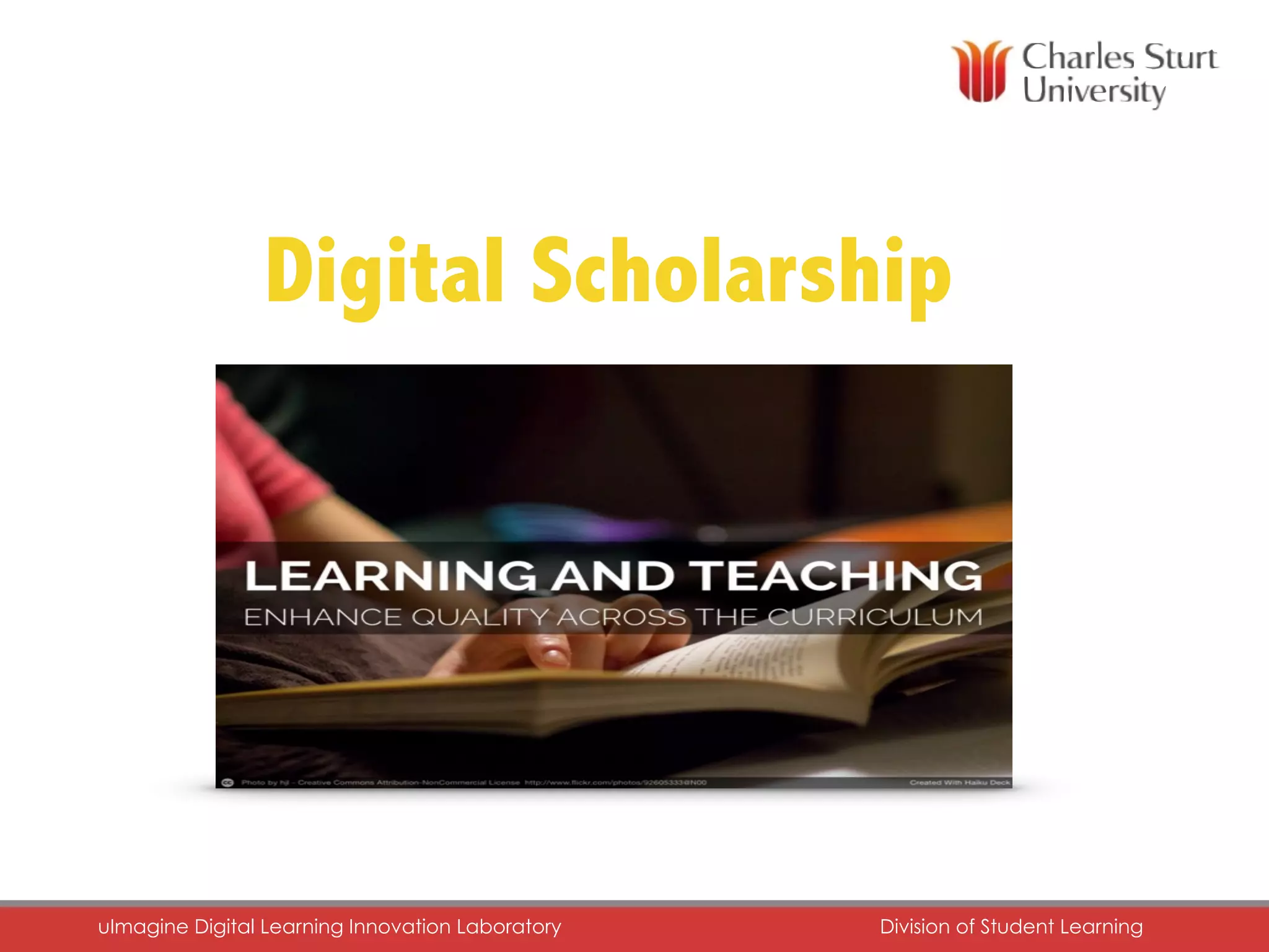 uImagine Digital Learning Innovation Laboratory	 Division of Student Learning	
DiDigital Scholarship
 