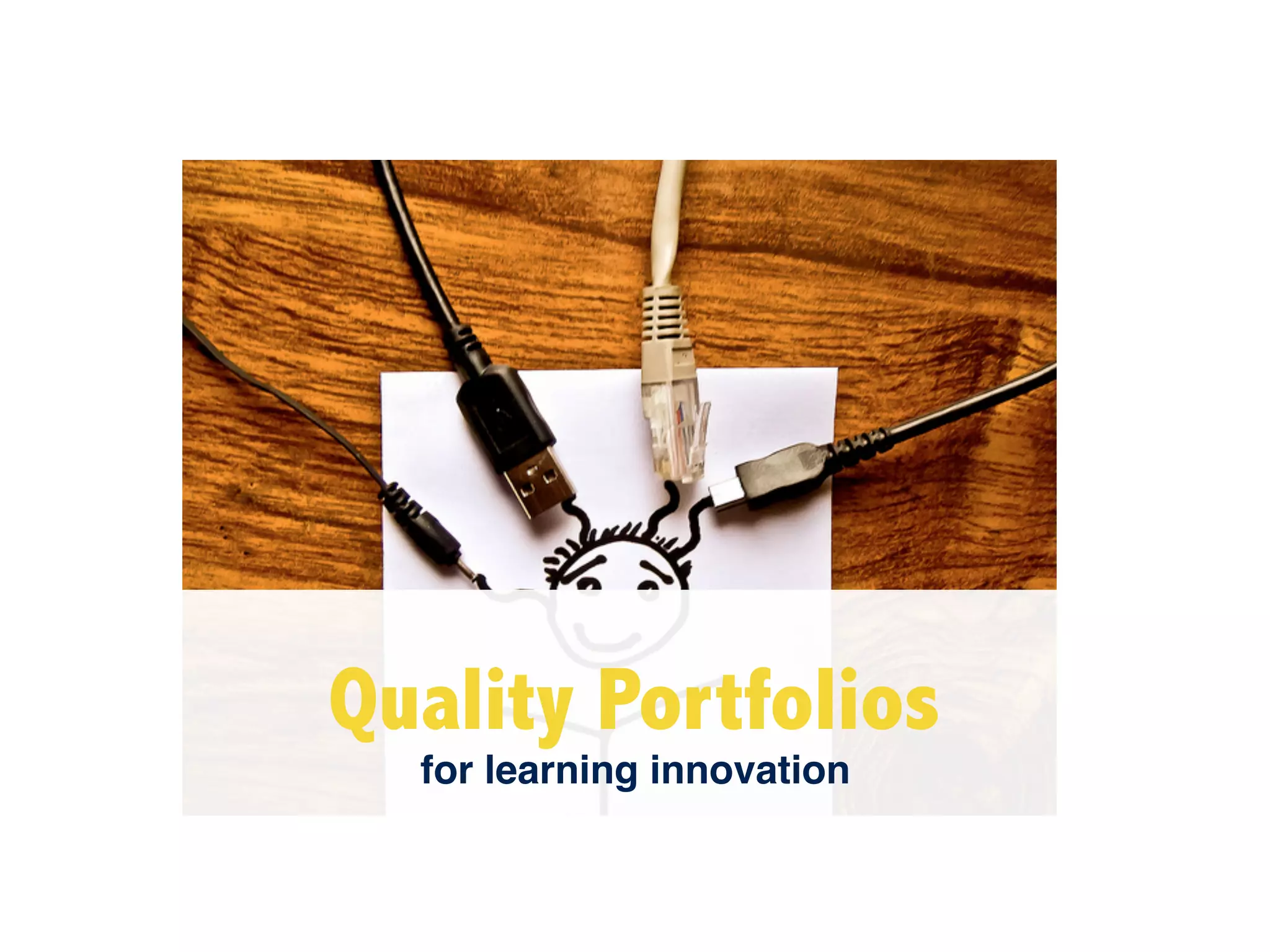Quality Portfolios
for learning innovation
 
