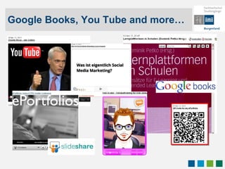 Google Books, You Tube and more… 