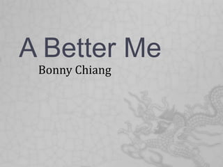 A Better Me Bonny Chiang 