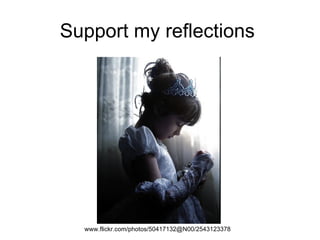 Support my reflections  www.flickr.com/photos/50417132@N00/2543123378  
