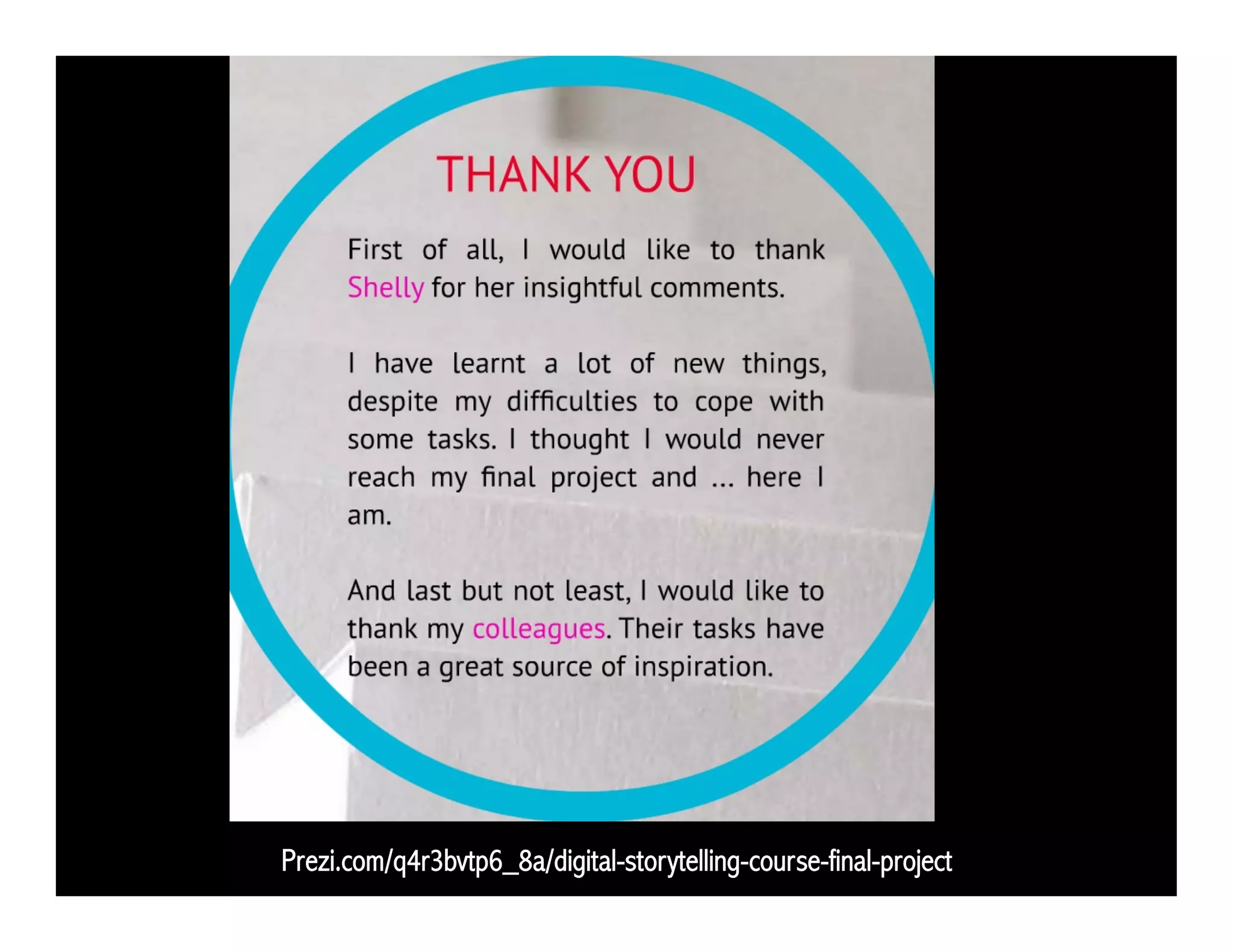 Prezi.com/q4r3bvtp6_8a/digital-storytelling-course-final-project
 