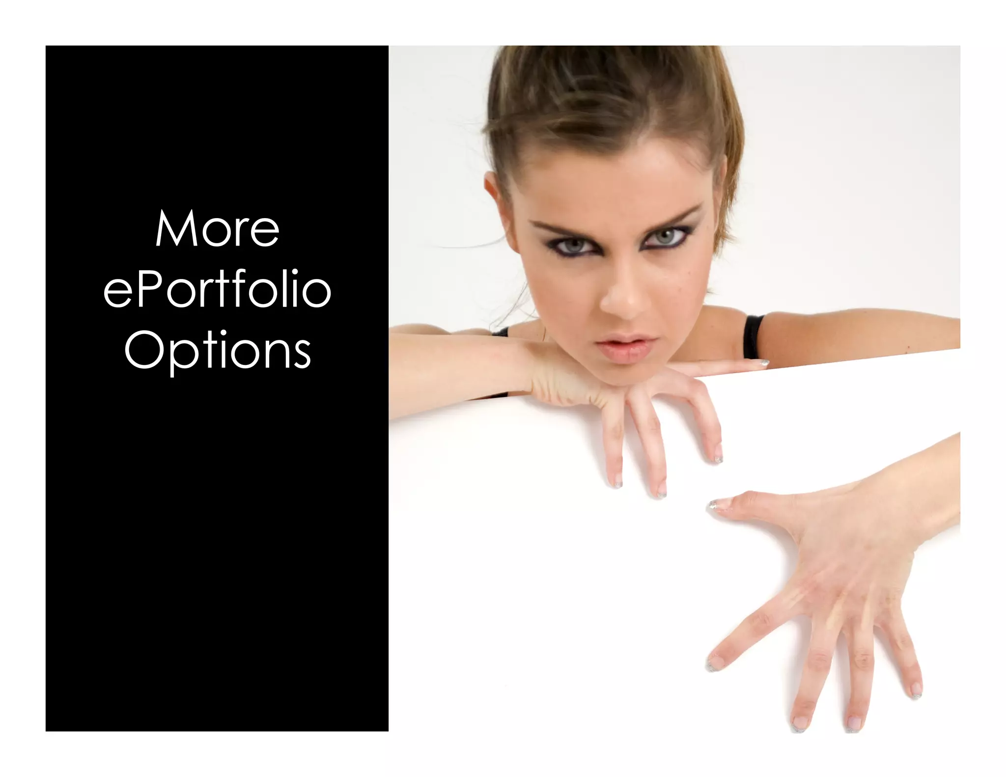 More
ePortfolio
Options
 