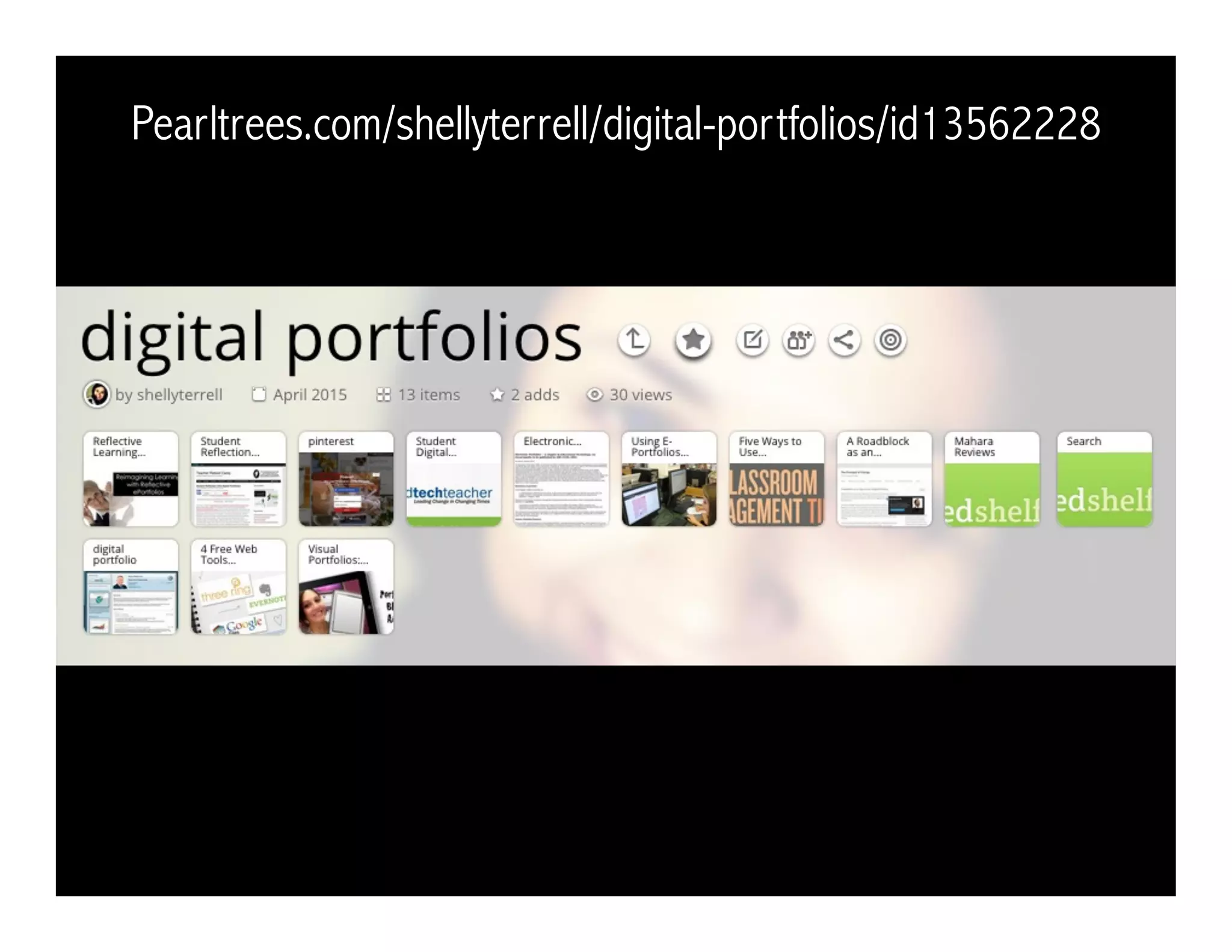 Pearltrees.com/shellyterrell/digital-portfolios/id13562228
 