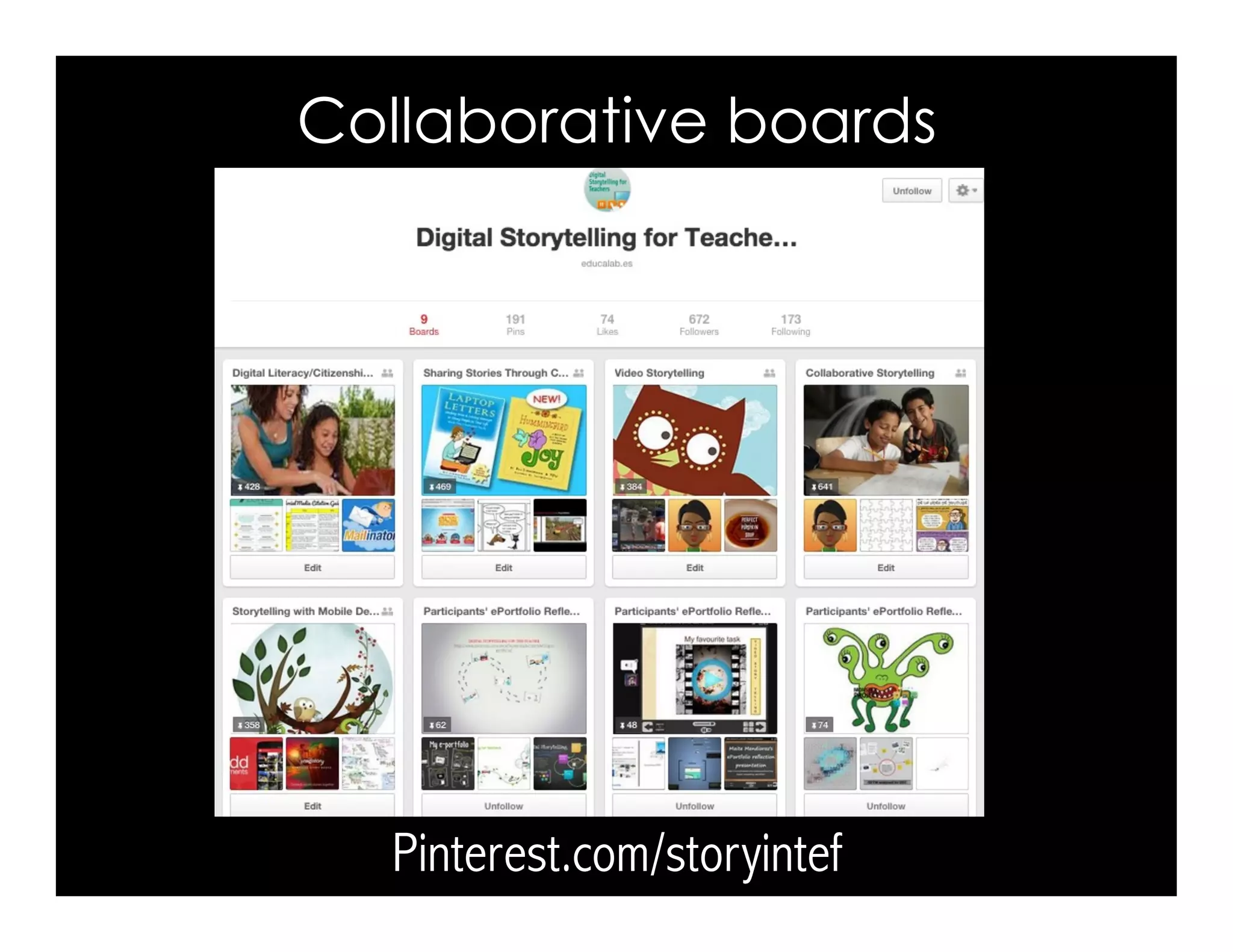 Pinterest.com/storyintef
Collaborative boards
 