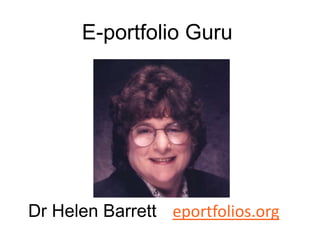 E-portfolio GuruDr Helen Barretteportfolios.org