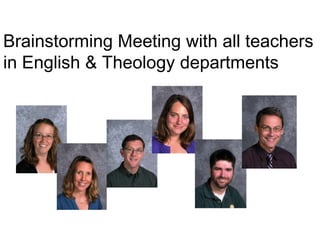 Brainstorming Meeting with all teachers in English & Theology departments