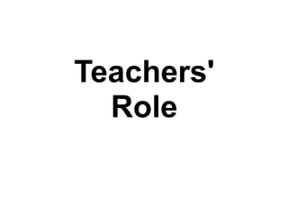 Teachers' Role