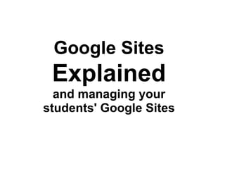  Google Sites Explainedand managing your students' Google Sites