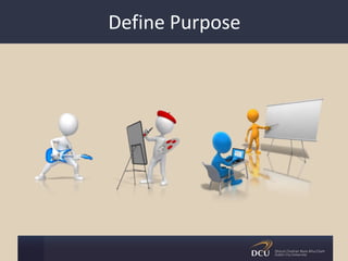 Define Purpose
 