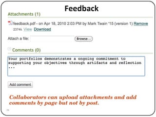 Feedback Collaborators can upload attachments and add comments by page but not by post.  