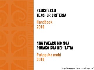 http://www.teacherscouncil.govt.nz/
 