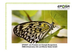 EPOSA®, ein Produkt von Energie Burgenland,
ÖBB-Infrastruktur AG und Wiener Netze GmbH
 