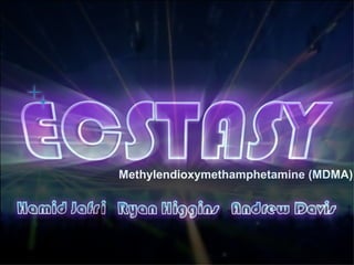 Methylendioxymethamphetamine (MDMA) 