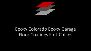 Epoxy Colorado Epoxy Garage
Floor Coatings Fort Collins
 