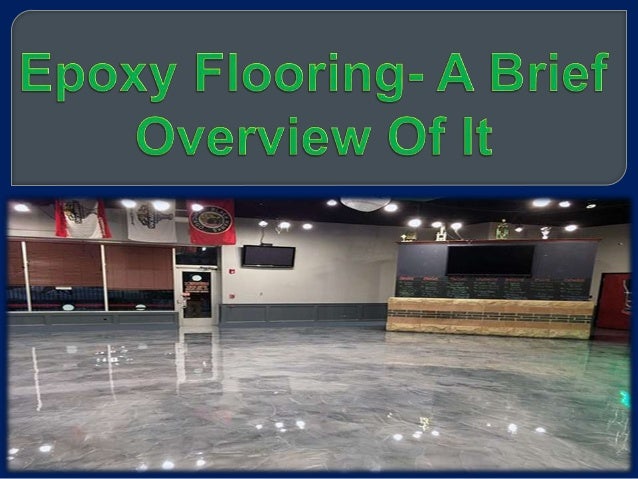 Epoxy Flooring A Brief Overview Of It