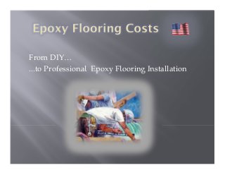 From DIY…
...to Professional Epoxy Flooring Installation

 