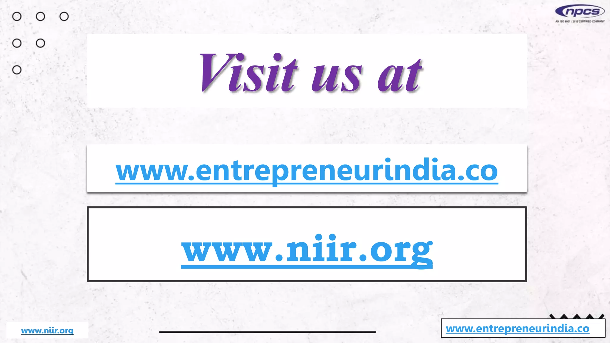 Visit us at
www.entrepreneurindia.co
www.entrepreneurindia.co
www.niir.org
www.niir.org
 