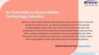 www.entrepreneurindia.co
Related Business Plan: Epoxy Resin
 