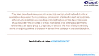 www.entrepreneurindia.co
Read Similar Articles: RESINS INDUSTRY
 