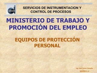 MINISTERIO DE TRABAJO Y PROMOCIÓN DEL EMPLEO EQUIPOS DE PROTECCIÓN PERSONAL 