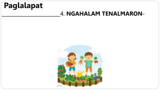 Paglalapat
________________________4. NGAHALAM TENALMARON-
 