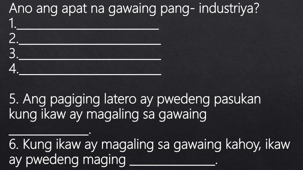 Epp 6 industrial arts 3rd quarter mga gawaing pangindustriya