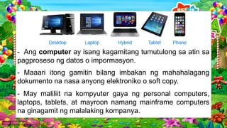EPP-TLE 4_Q1 1 naipaliliwanag ang kahalagahan ng computer at iba pang ...