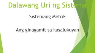 Pagsusukat at Ang Mga Kagamitan sa Pagsusukat | PPTX
