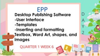 EPP: Desktop Publishing Software - Week 6 | PPTX