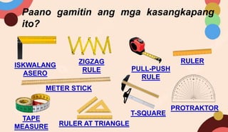 EPP 4 INDUSTRIAL ARTS-ARALIN 1_MGA KAGAMITAN SA PAGSUSUKAT.pptx